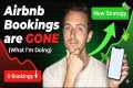 Airbnb Bookings are GONE (What I'm