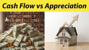 Cash Flow vs Appreciation Explained