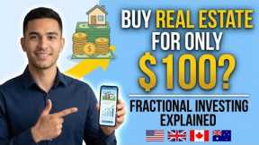 How to Buy Property with Just $100? Fractional Real Estate Explained (USA, UK, Canada & Australia)