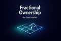 Fractional Ownership in Real Estate | 