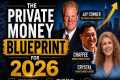 The Private Money Blueprint for 2026