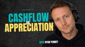 Episode 16: Pursue Cash Flow or Appreciation?