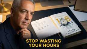 Are You Spending Your 168 Hours on What Matters Most