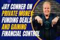 Jay Conner on Private Money: Funding