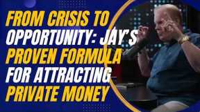 From Crisis to Opportunity: Jay Conner’s Proven Formula for Attracting Private Money