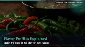 Cooking With Chiles: Flavor Without Compromise