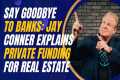 Say Goodbye to Banks: Jay Conner